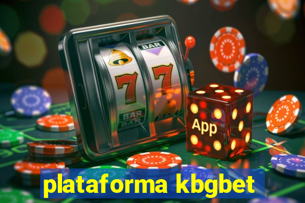 plataforma kbgbet